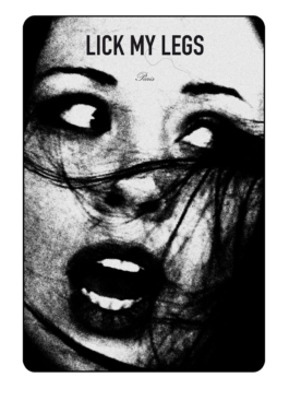 art direction. Lick my legs flyer. Black & white close up of scared face. 